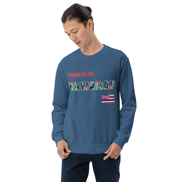 Proud to Be Hawaiian Tropical Style Unisex Sweatshirt