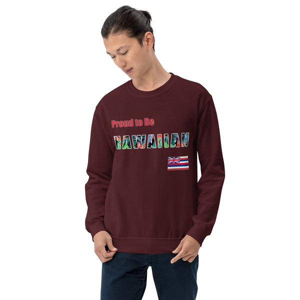 Proud to Be Hawaiian Tropical Style Unisex Sweatshirt