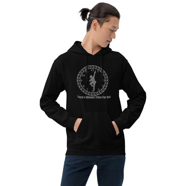 There's Always Time for Hula Unisex Hoodie with Male Kahiko Dancer