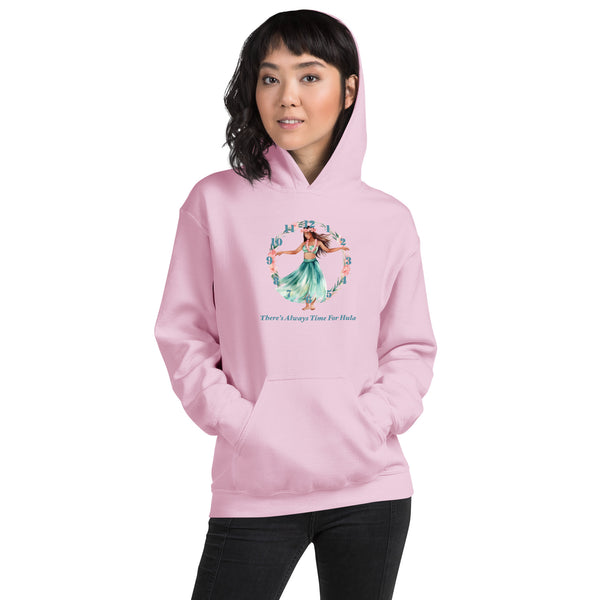 There's Always Time for Hula Unisex Hoodie - Female Hula Dancer in Watercolors