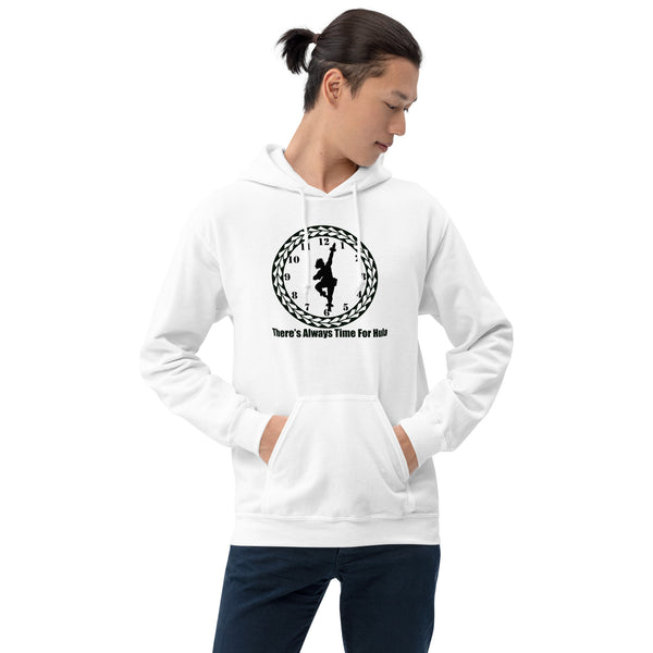 There's Always Time for Hula Unisex Hoodie with Male Kahiko Dancer