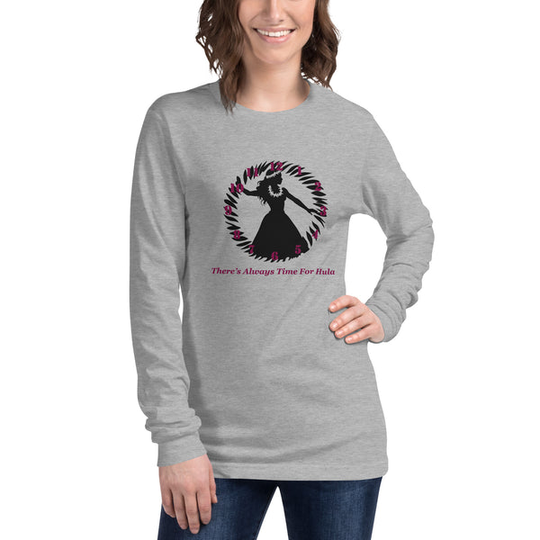 There's Always Time for Hula Unisex Long Sleeve Tee Female Silouette Design
