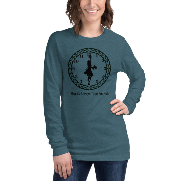 There's Always Time for Hula Unisex Long Sleeve Tee Female Dancer with Uli Uli's