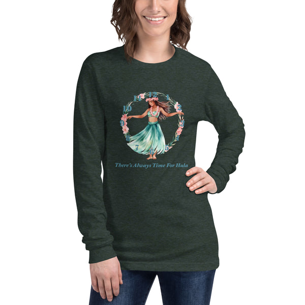 There's Always Time for Hula Unisex Long Sleeve Tee Female Watercolor Design