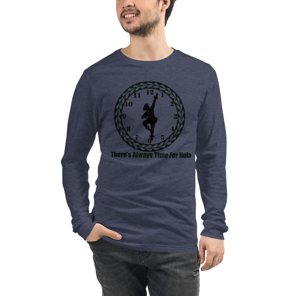 There's Always Time for Hula Unisex Long Sleeve Tee Male Kahiko Dancer Design