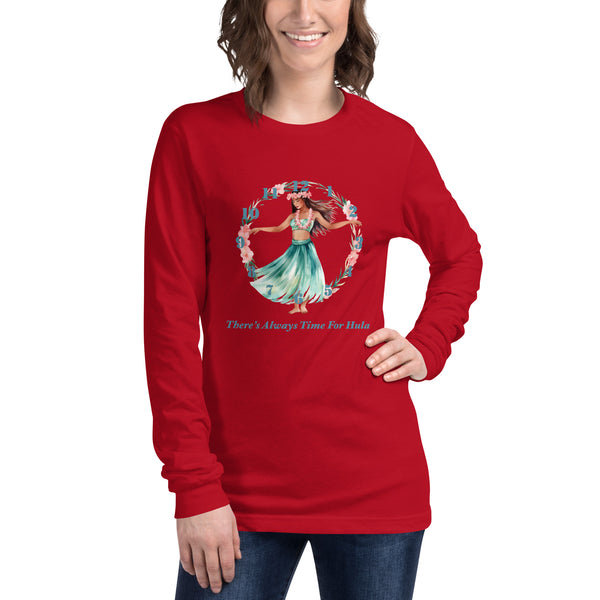 There's Always Time for Hula Unisex Long Sleeve Tee Female Watercolor Design