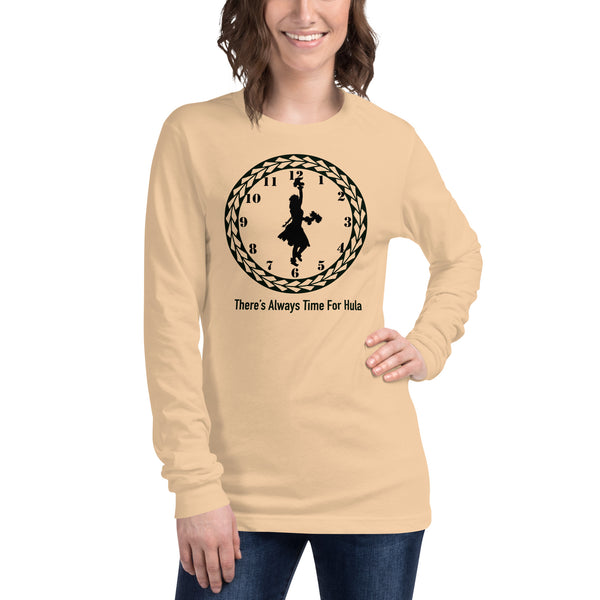 There's Always Time for Hula Unisex Long Sleeve Tee Female Dancer with Uli Uli's