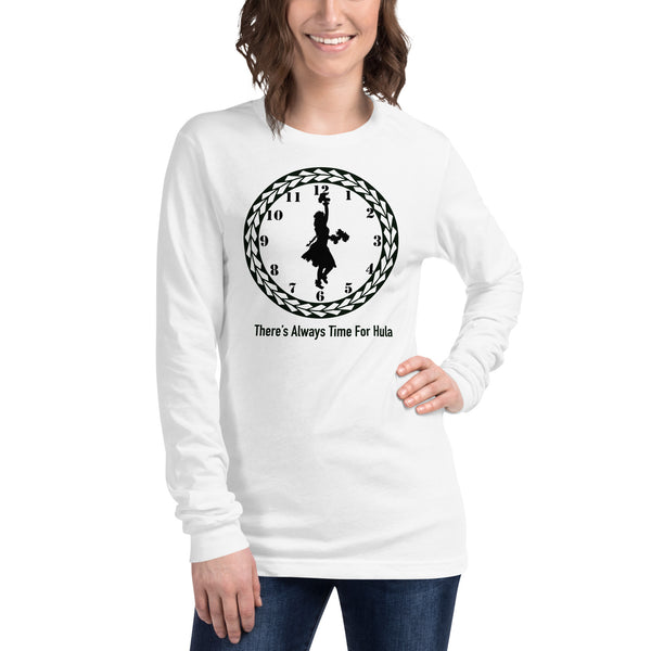 There's Always Time for Hula Unisex Long Sleeve Tee Female Dancer with Uli Uli's