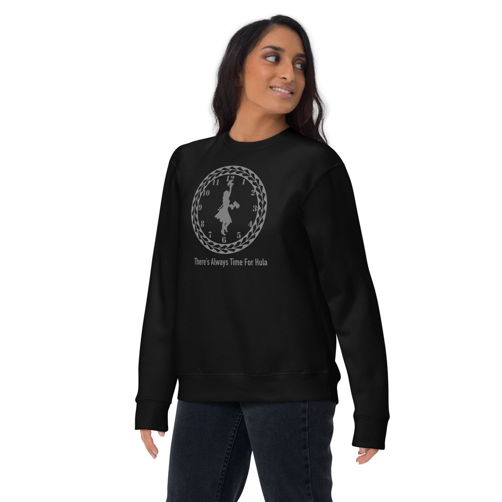 There's Always Time for Hula Unisex Premium Sweatshirt Female Dancer with Uli Uli's