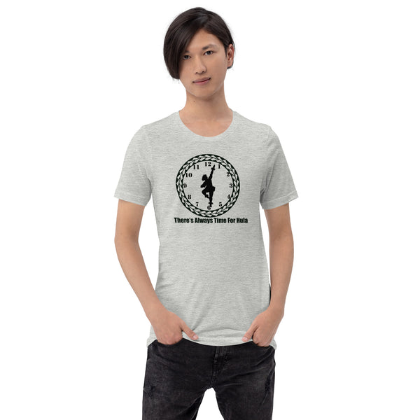 There's Always Time for Hula Unisex t-shirt - Male Kahiko Design