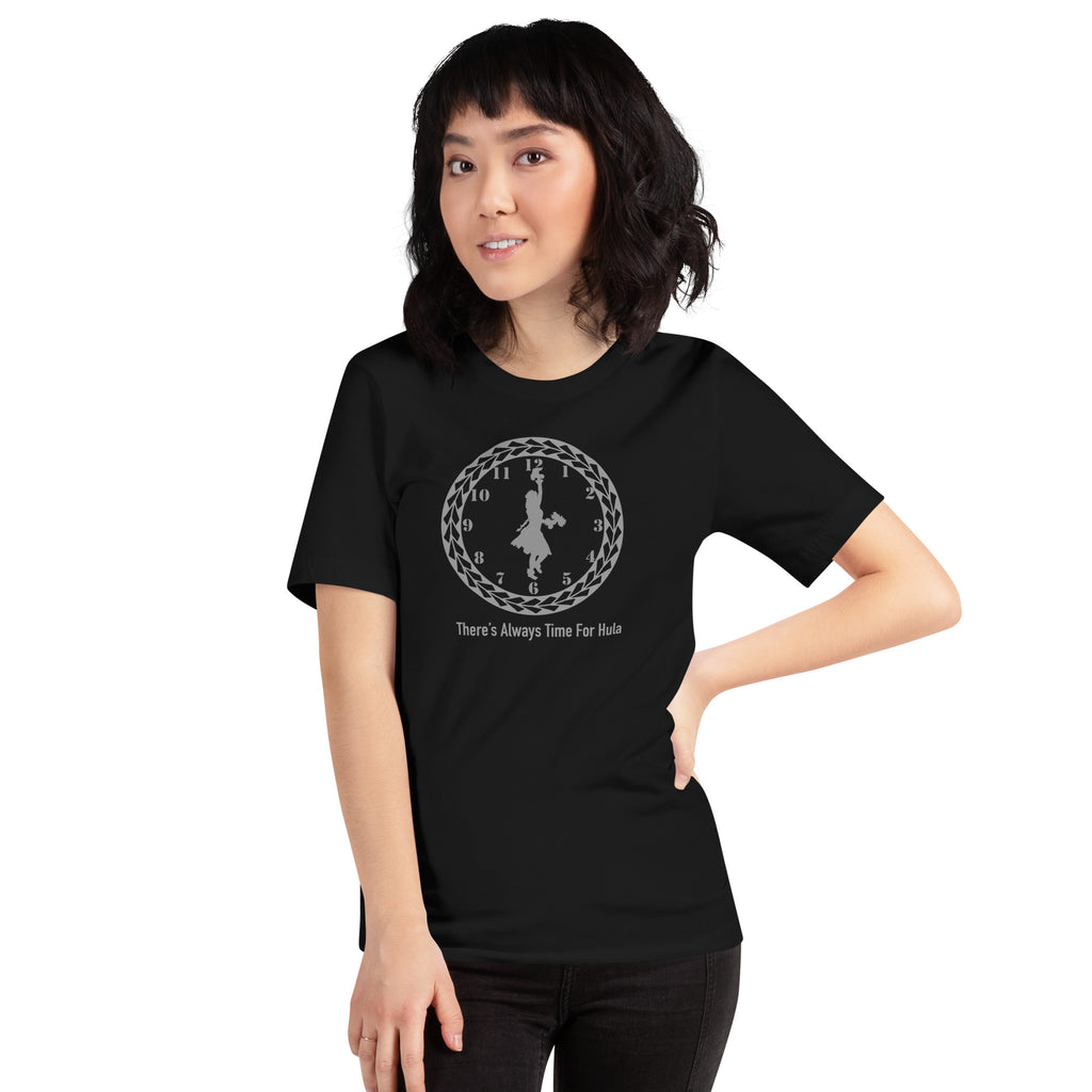 There's Always Time for Hula Unisex t-shirt Female Dance with Uli Uli's