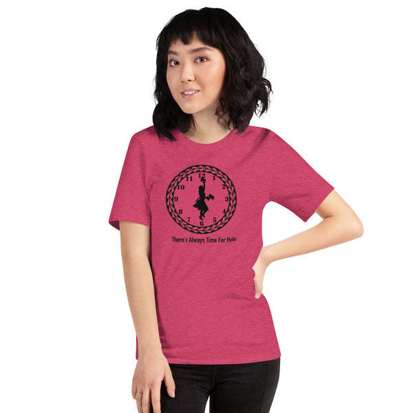 There's Always Time for Hula Unisex t-shirt Female Dance with Uli Uli's