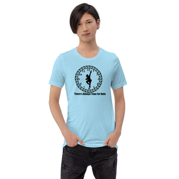There's Always Time for Hula Unisex t-shirt - Male Kahiko Design