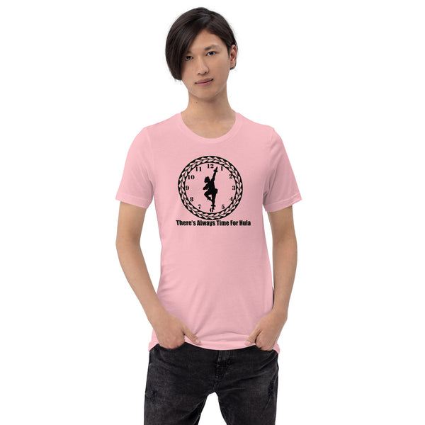 There's Always Time for Hula Unisex t-shirt - Male Kahiko Design