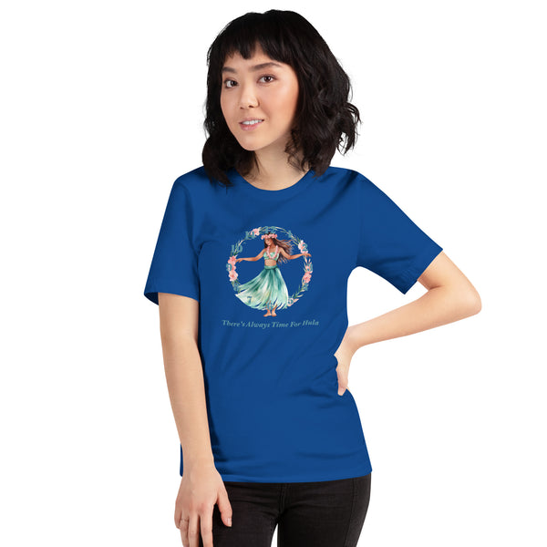 There's Always Time for Hula Unisex t-shirt - Female Watercolor Design