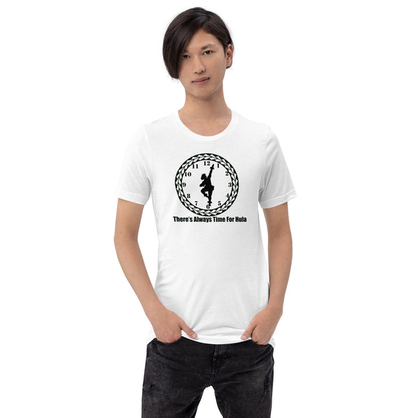 There's Always Time for Hula Unisex t-shirt - Male Kahiko Design