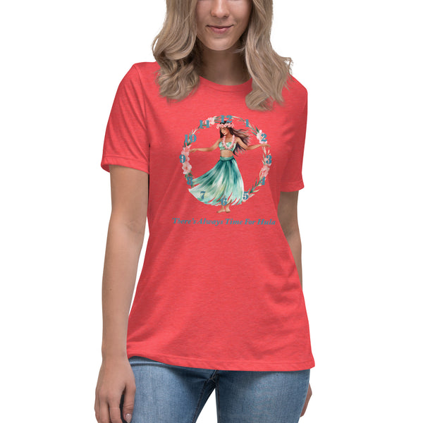 There's Always Time for Hula Women's Relaxed T-Shirt Watercolor Design
