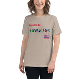 Proud to Be Hawaiian Tropical Design Women's Relaxed T-Shirt