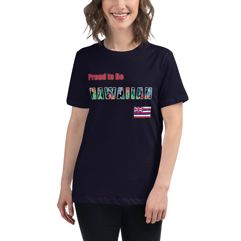 Proud to Be Hawaiian Tropical Design Women's Relaxed T-Shirt
