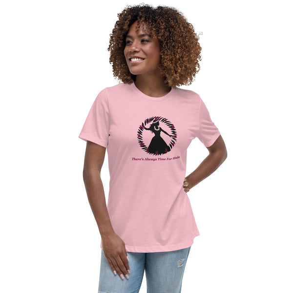 There's Always Time for Hula Women's Relaxed T-Shirt with Female Dancer Silouette