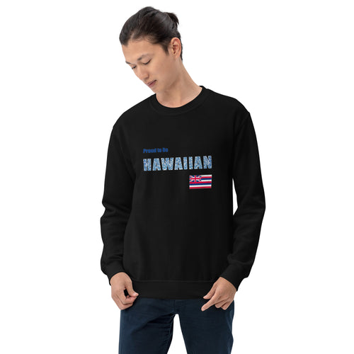 Proud to Be Hawaiian Tattoo Style Unisex Sweatshirt