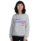 Proud to Be Tahitian Unisex Sweatshirt