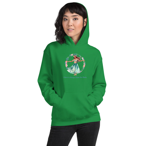 There's Always Time for Hula Unisex Hoodie - Female Hula Dancer in Watercolors