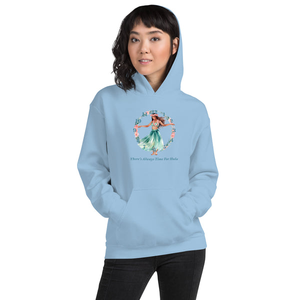 There's Always Time for Hula Unisex Hoodie - Female Hula Dancer in Watercolors