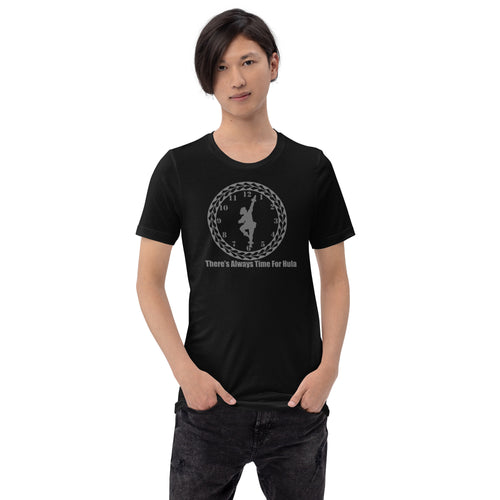 There's Always Time for Hula Unisex t-shirt - Male Kahiko Design