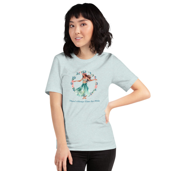 There's Always Time for Hula Unisex t-shirt - Female Watercolor Design
